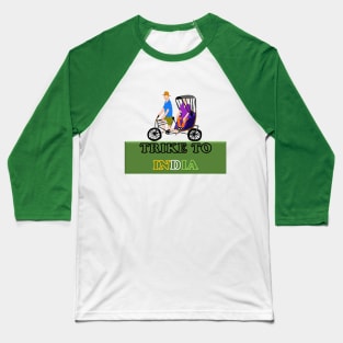 Trike to India - Three - Wheeled Cycle Baseball T-Shirt